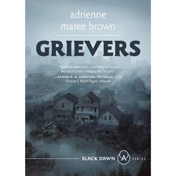 Grievers - (Black Dawn) by  Adrienne Maree Brown (Paperback)