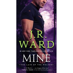 Mine - (Lair of the Wolven, the) by  J R Ward (Paperback) - 1 of 1