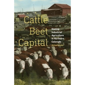 Cattle Beet Capital - by  Michael Weeks (Hardcover) - 1 of 1