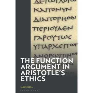 The Function Argument in Aristotle's Ethics - by  Jakub Jirsa (Hardcover) - 1 of 1