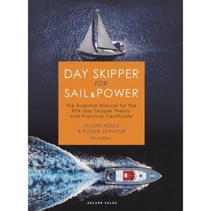 Day Skipper for Sail and Power - 4th Edition by  Roger Seymour & Alison Noice (Hardcover) - 1 of 1