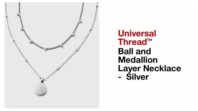 Ball and Medallion Layer Necklace - Universal Thread&#8482; Silver, 2 of 6, play video