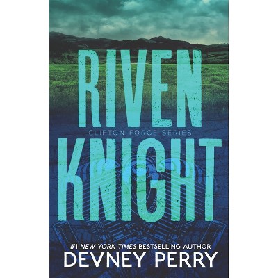 Riven Knight - (Clifton Forge) by  Devney Perry (Paperback)