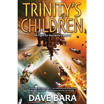 Trinity's Children - by  Dave Bara (Paperback)