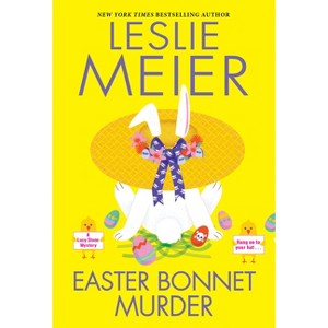 Easter Bonnet Murder - (Lucy Stone Mystery) by  Leslie Meier (Paperback) - 1 of 1