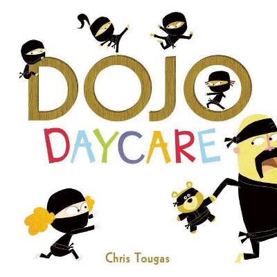 Dojo Daycare - (Hardcover)