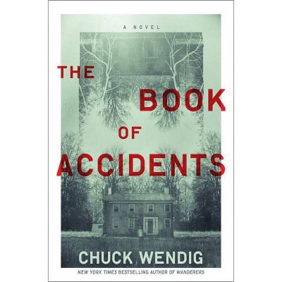 The Book of Accidents - by  Chuck Wendig (Hardcover)