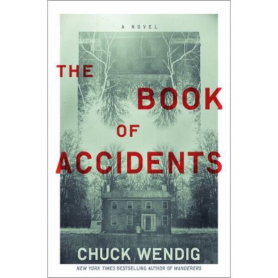 The Book of Accidents - by  Chuck Wendig (Hardcover)