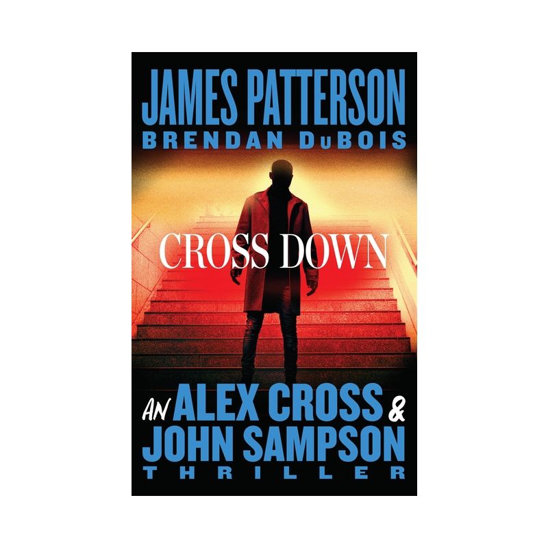 Cross Down - (Alex Cross Novels) by James Patterson & Brendan DuBois, 1 of 2