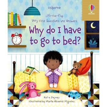 Very First Questions and Answers Why Do I Have to Go to Bed? - by  Katie Daynes (Board Book)