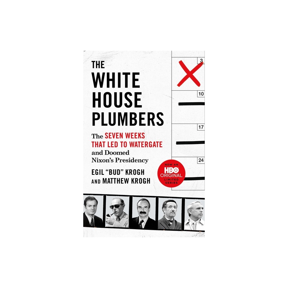 The White House Plumbers - by Egil Bud Krogh & Matthew Krogh (Paperback)