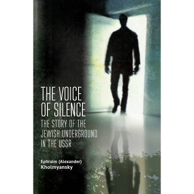 The Voice of Silence - (Jews of Russia & Eastern Europe and Their Legacy) by  Kholmyansky (Paperback)