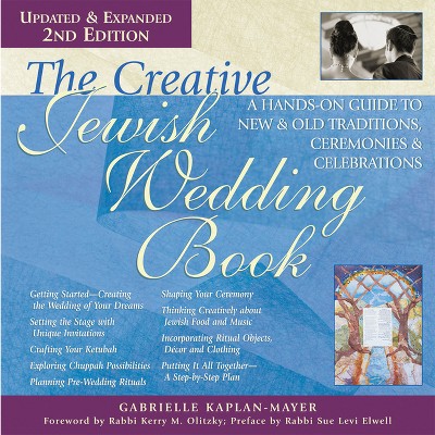 The Creative Jewish Wedding Book (2nd Edition) - by  Gabrielle Kaplan-Mayer (Paperback)