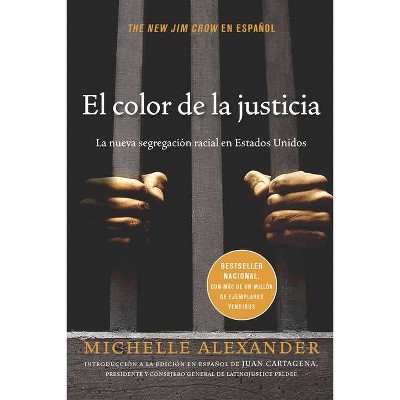 El Color de la Justicia - by  Michelle Alexander (Paperback)
