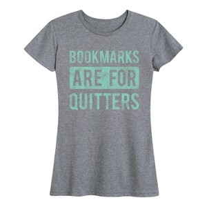 Women's - Instant Message - Bookmarks are for Quitters Short Sleeve Graphic T-Shirt - 1 of 4