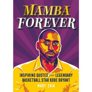 Mamba Forever - by  Mary Zaia (Hardcover) - 1 of 1