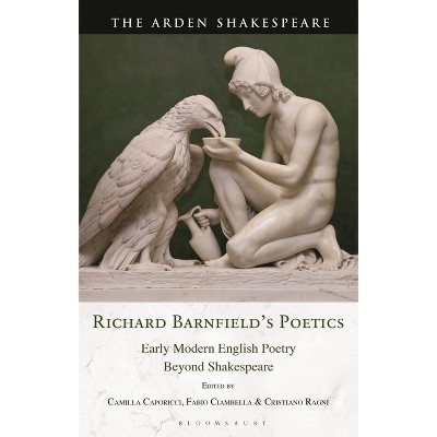 Richard Barnfield's Poetics - by  Fabio Ciambella & Cristiano Ragni & Camilla Caporicci (Hardcover)