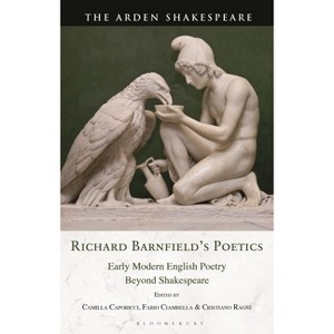Richard Barnfield's Poetics - by  Fabio Ciambella & Cristiano Ragni & Camilla Caporicci (Hardcover) - 1 of 1