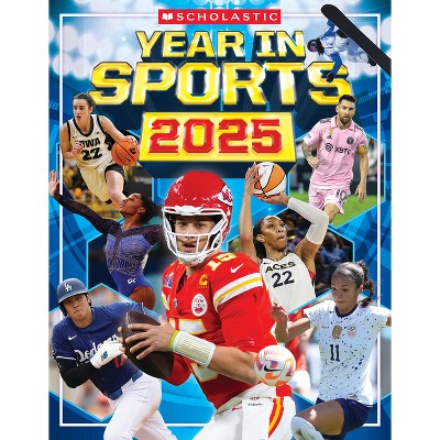 Scholastic Year in Sports 2025 - by  James Buckley (Paperback)