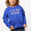 The Juniper Shop S Is For Sister Toddler Sweatshirt - 3 of 4