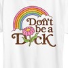 Women's - Instant Message - Rainbow Don't Be A D-ck Short Sleeve Graphic T-Shirt - 2 of 4