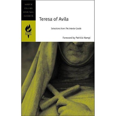 Teresa Avila PB - (HarperCollins Spiritual Classics) by  Harcol Spiritual Classics (Paperback)