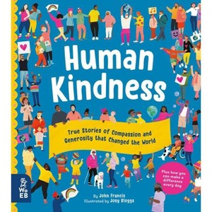 Human Kindness - by  John Francis (Hardcover) - 1 of 1