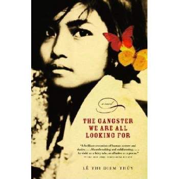 The Gangster We Are All Looking for - by  Thi Diem Thuy Le (Paperback)