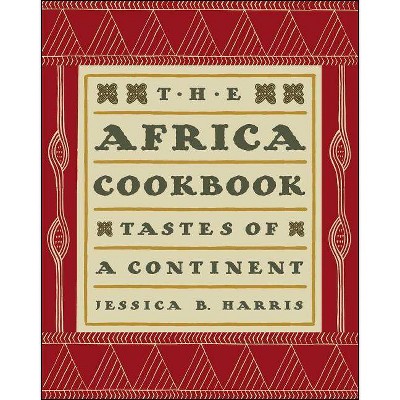 The Africa Cookbook - by  Jessica B Harris (Paperback)