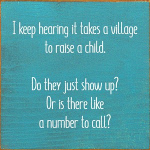 Slickblue Solid Pine Funny Wall Sign – Village to Raise a Child Quote– Farmhouse Gift Idea for Parents, Color Options - 1 of 3