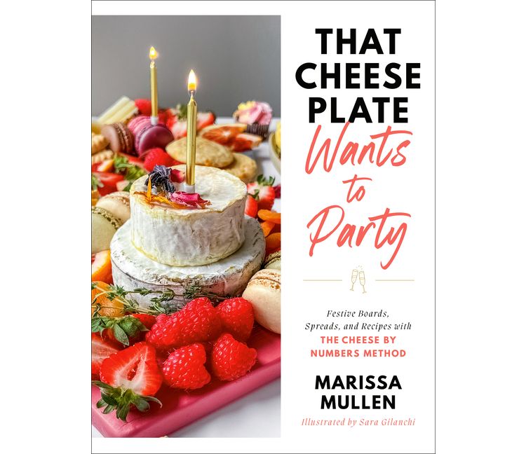 That Cheese Plate Wants to Party - by  Marissa Mullen (Hardcover), 1 of 1