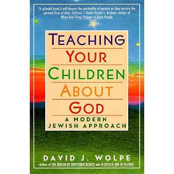 Teaching Your Children about God - by  David J Wolpe (Paperback)