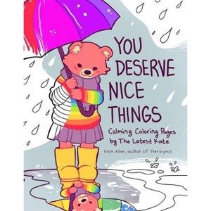 You Deserve Nice Things - (Thelatestkate) by  Kate Allan (Paperback) - 1 of 1