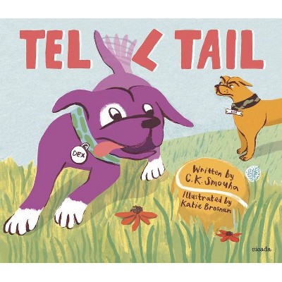 Tell Tail - by  Ck Smouha (Hardcover)