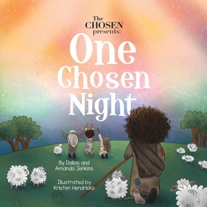 The Chosen Presents: One Chosen Night - by  Amanda Jenkins & Dallas Jenkins (Board Book) - 1 of 1