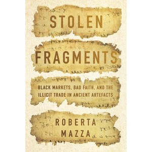 Stolen Fragments - by  Roberta Mazza (Hardcover) - 1 of 1