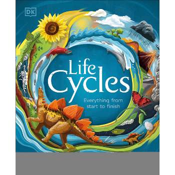 Life Cycles - (DK Life Cycles) by  DK (Hardcover)