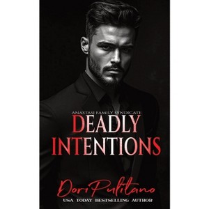 Deadly Intentions - by  Dori Pulitano (Paperback) - 1 of 1