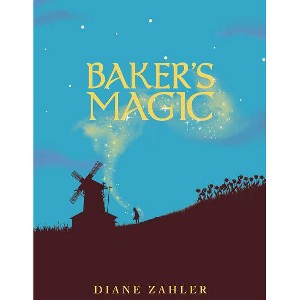 Baker's Magic - by Diane Zahler - 1 of 1