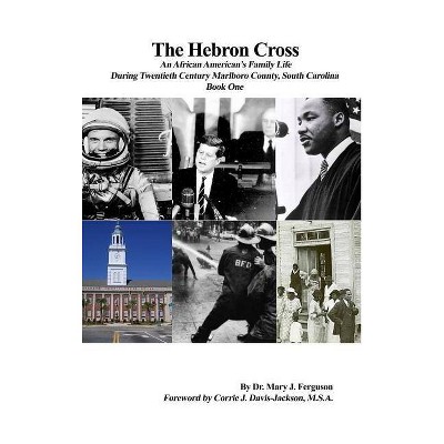 The Hebron Cross - by  Mary J Ferguson (Hardcover)