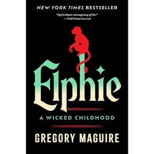 Elphie - by  Gregory Maguire (Paperback) - 1 of 1