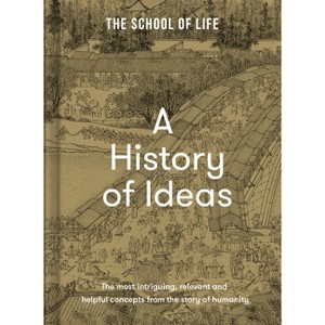 A History of Ideas - by  The School of Life (Hardcover) - 1 of 1