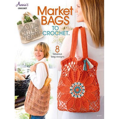 Market Bags to Crochet - by  Annie's (Paperback)