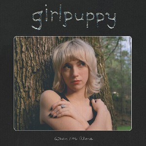Girlpuppy - When I'm Alone (Clear Vinyl) - 1 of 1