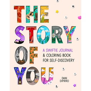 The Story of You - by  Dani Dipirro (Paperback) - 1 of 1