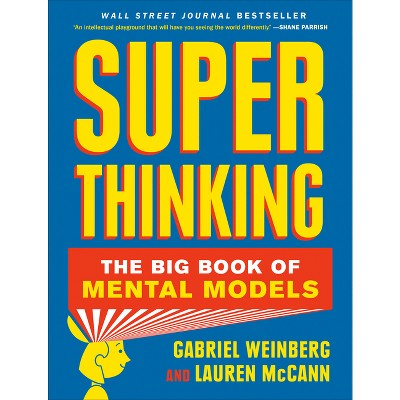 Super Thinking - by  Gabriel Weinberg & Lauren McCann (Hardcover)