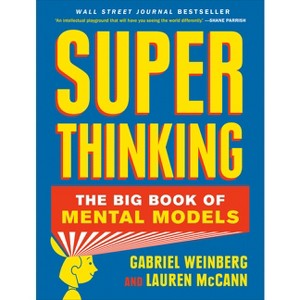Super Thinking - by  Gabriel Weinberg & Lauren McCann (Hardcover) - 1 of 1