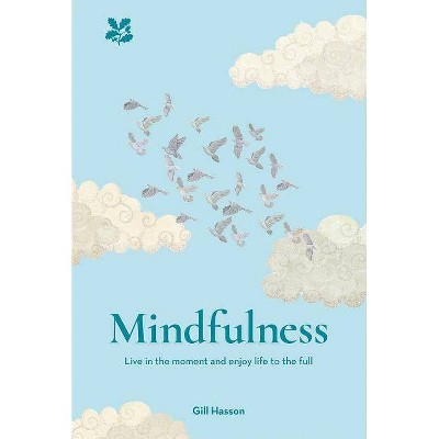  Mindfulness - by  Gill Hasson (Paperback) 