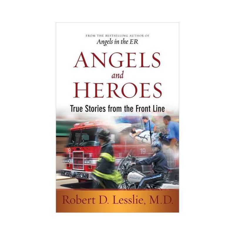 Angels and Heroes - by  Robert D Lesslie (Paperback), 1 of 2
