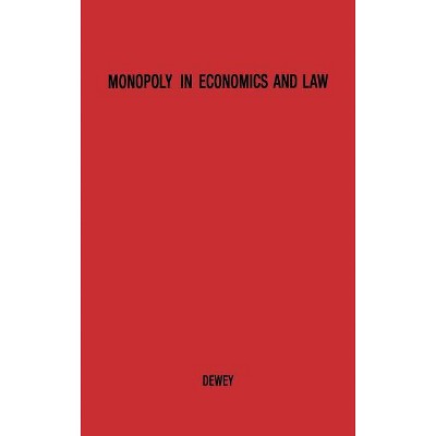 Monopoly in Economics and Law. - by  Donald Dewey & Unknown (Hardcover)